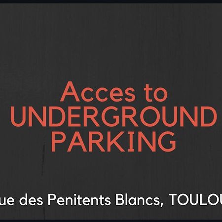 Hyper-Centre Historique Avec Possibilite De Reservation Parking 圖盧茲 外观 照片